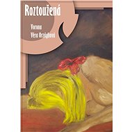 Roztoužená - Věra Orzághová