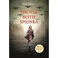 Orphan, beast, spy - Matt Killeen