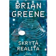 Skrytá realita - Brian Greene