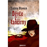 Děvče z tančírny - Salma Blanco