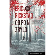 Co po ní zbylo - Eric Rickstad