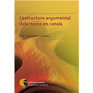 L'estructura argumental dels noms en catala - Elga Cremades
