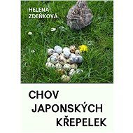 Chov japonských křepelek - Helena Zdeňková