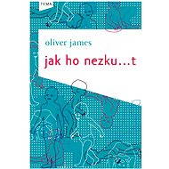 Jak ho nezku...t - Olivier James