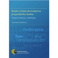 Rusko-česká ekvivalence propriálního lexika - Stanislava Špačková