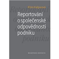 Reportování o společenské odpovědnosti podniku - Klára Kašparová