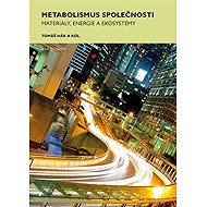 Metabolismus společnosti - Tomáš Hák  Kol.