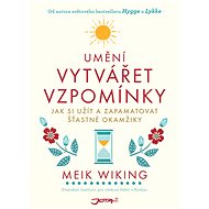 Umění vytvářet vzpomínky - Meik Wiking