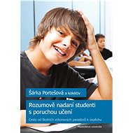 Rozumově nadaní studenti s poruchou učení - Šárka Portešová