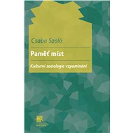 Paměť míst - Csaba Szaló
