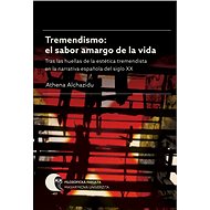 Tremendismo: el sabor amargo de la vida - Athena Alchazidu