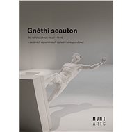 Gnóthi seauton - Jana Nechutová