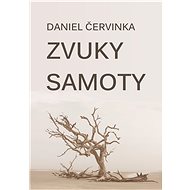 Zvuky samoty - Daniel Červinka