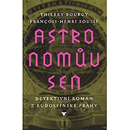 The Astronomer's Dream - Francois-Henri Soulie  Thrierry Bourcy