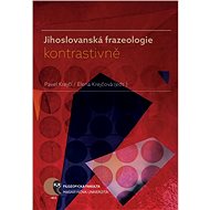 Jihoslovanská frazeologie kontrastivně - Pavel Krejčí