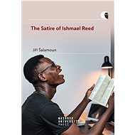 The Satire of Ishmael Reed - Jiří Šalamoun