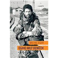 Egiho milý deníček - Michal Eger