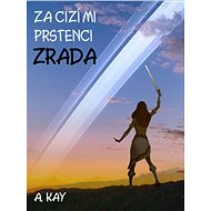 Za cizími prstenci - ZRADA - 