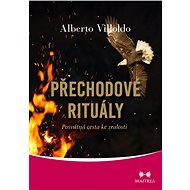 Přechodové rituály - Alberto Villoldo