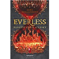 Everless - Panství zášti a lásky - Sara Hollandová
