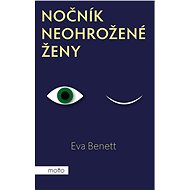 Nočník neohrožené ženy - Eva Benett