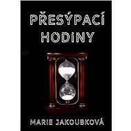 Přesýpací hodiny - Marie Jakoubková