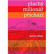 Plachý milionář přichází - Martin Reiner