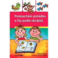 I listen to the story and read from the pictures - Veronika Kubáčová