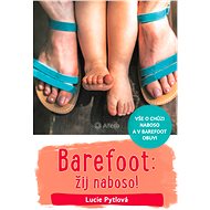Barefoot: live barefoot! - Lucie Pytlová