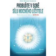 Awaken the power of a powerful healer - Kelly Noonan Goresová