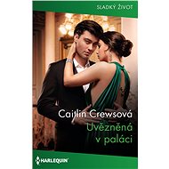 Uvězněná v paláci - Caitlin Crewsová