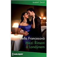 Mezi Římem a Londýnem - Bella Francesová