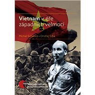 Vietnam v éře západních velmocí - Ondřej Srba