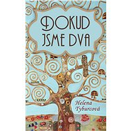 Dokud jsme dva - Helena Tyburcová