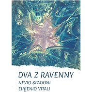 Dva z Ravenny - Nevio Spadoni