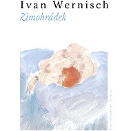 Zimohrádek - Ivan Wernisch