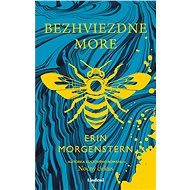 Bezhviezdne more - Erin Morgenstern