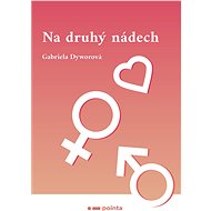 Na druhý nádech - Gabriela Dyworová