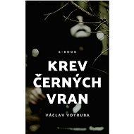 Krev černých vran - Václav Votruba