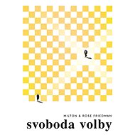 Svoboda volby - Milton Friedman