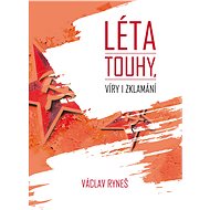 Years of longing, faith and disappointment - Václav Ryneš