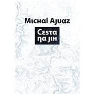 Cesta na Jih - Michal Ajvaz