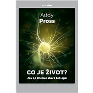 Co je život? - Addy Pross