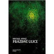 Prázdné ulice - Michal Ajvaz