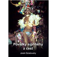 Povídky a příběhy z cest - Jarek Dzialowsky
