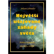 Největší utajované záhady světa - Johann Schneider