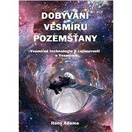 Dobývání vesmíru pozemšťany - Rony Adams