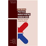 Poetika narativního komentáře - Jiří Koten