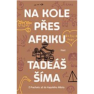 Na kole přes Afriku - Tadeáš Šíma