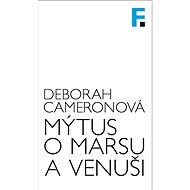 Mýtus o Marsu a Venuši - Deborah Cameronová